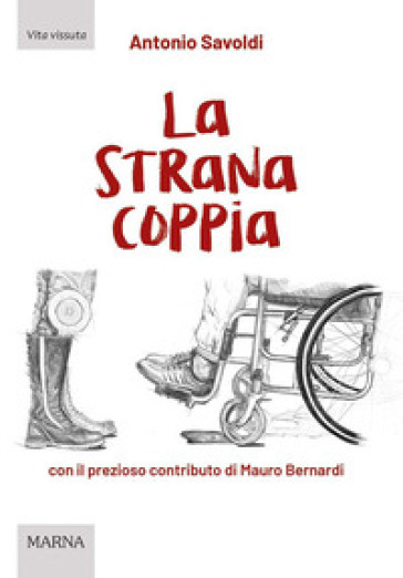 La strana coppia - Antonio Savoldi - Libro - Mondadori Store