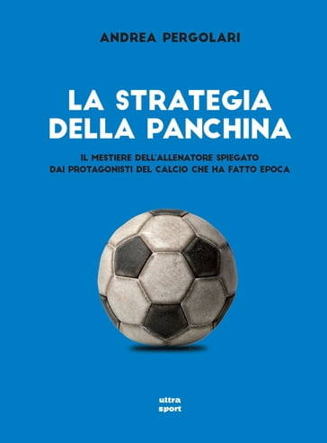 La strategia della panchina - Andrea Pergolari
