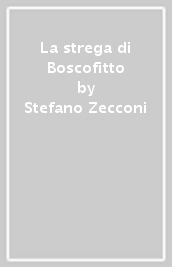 La strega di Boscofitto