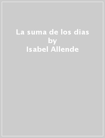 La suma de los dias - Isabel Allende