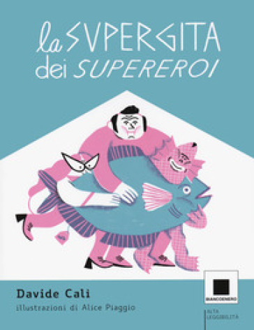 La supergita dei supereroi - Davide Calì