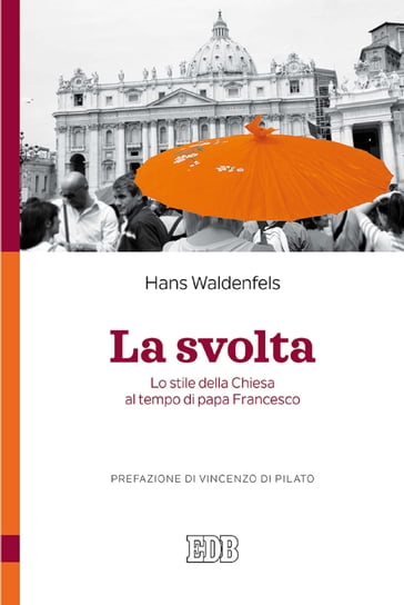 La svolta - Hans Waldenfels - Vincenzo Di Pilato