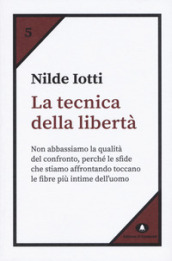 La tecnica della libertà