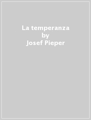 La temperanza - Josef Pieper