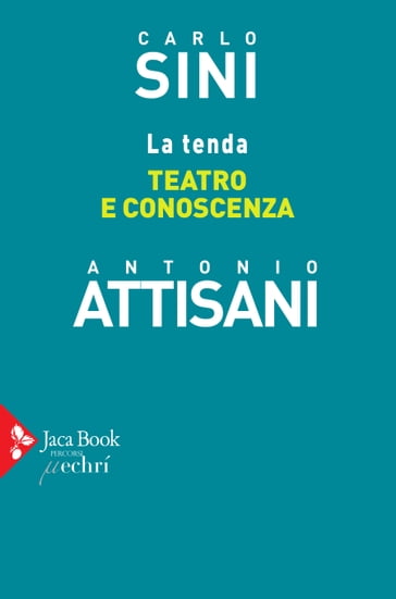 La tenda - Antonio Attisani - Carlo Sini