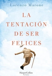 La tentación de ser felices