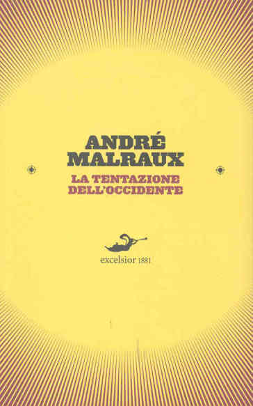 La tentazione dell'Occidente - André Malraux