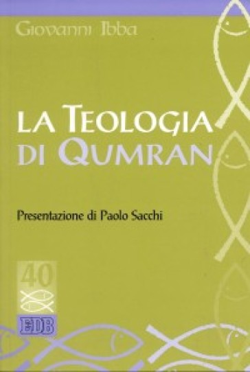 La teologia di Qumran - Giovanni Ibba