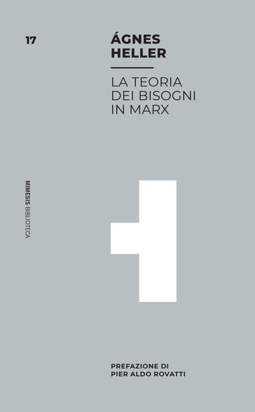 La teoria dei bisogni in Marx - Agnes Heller