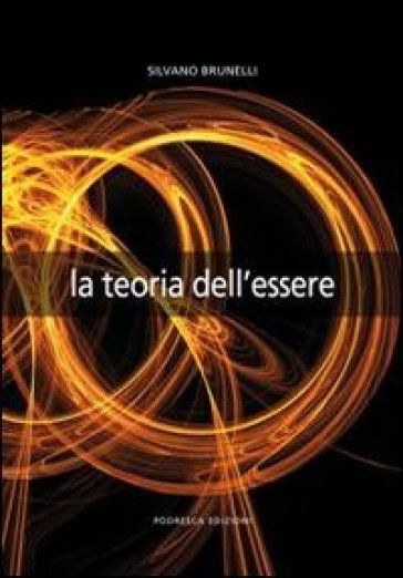 La teoria dell'essere. 2. - Silvano Brunelli