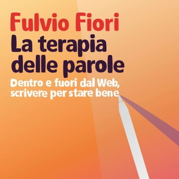 La terapia delle parole - Fulvio Fiori