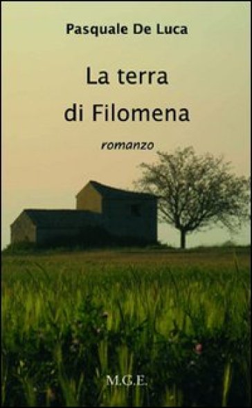 La terra di Filomena - Pasquale De Luca