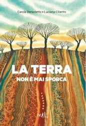 La terra non è mai sporca