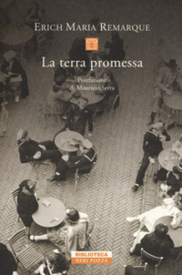 La terra promessa - Erich Maria Remarque