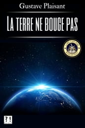 La terre ne bouge pas