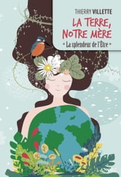 La terre, notre Mère