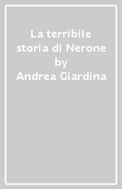 La terribile storia di Nerone