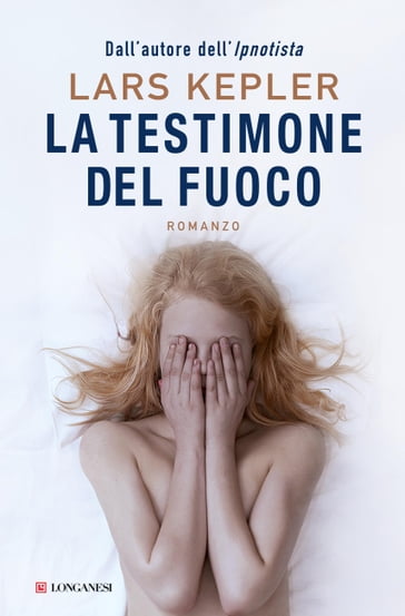 La testimone del fuoco - Lars Kepler