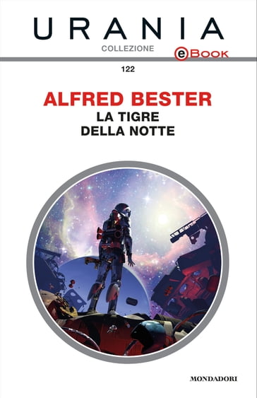 La tigre della notte (Urania) - Alfred Bester