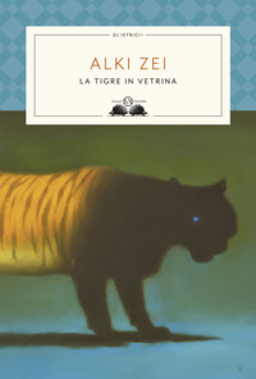 La tigre in vetrina - Alki Zei