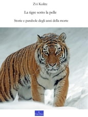 La tigre sotto la pelle