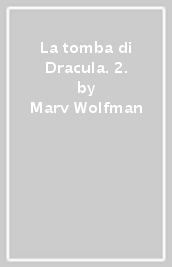 La tomba di Dracula. 2.