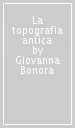 La topografia antica