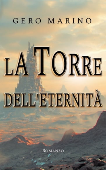 La torre dell'eternità - Gero Marino