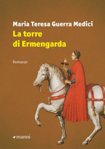 La torre di Ermengarda - Maria Teresa Guerra Medici