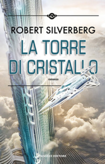 La torre di cristallo - Robert Silverberg