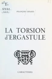 La torsion d ergastule