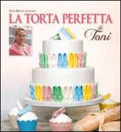 La torta perfetta di Toni