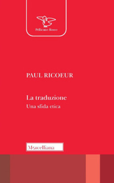 La traduzione. Una sfida etica - Paul Ricoeur