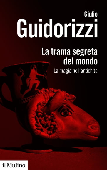 La trama segreta del mondo - Giulio Guidorizzi