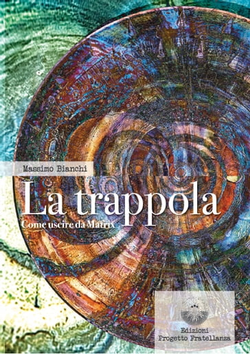 La trappola - Massimo Bianchi