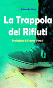 La trappola dei rifiuti