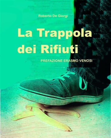 La trappola dei rifiuti - Roberto De Giorgi