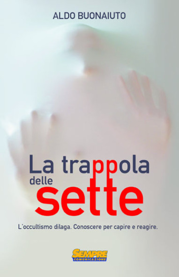 La trappola delle sette - Aldo Buonaiuto