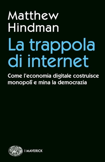 La trappola di internet - Matthew Hindman