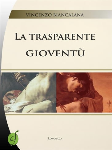 La trasparente gioventù - Vincenzo Biancalana