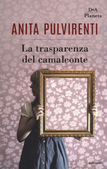 La trasparenza del camaleonte - Anita Pulvirenti