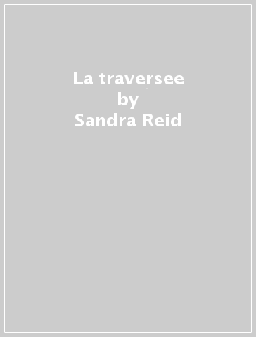 La traversee - Sandra Reid