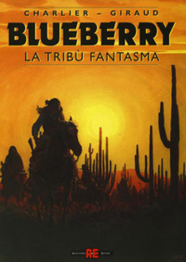 La tribù fantasma. Blueberry - Jean Michel Charlier - Jean Giraud