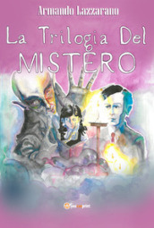 La trilogia del mistero