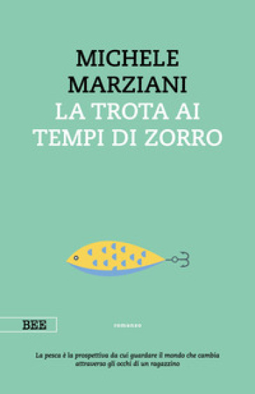 La trota ai tempi di Zorro - Michele Marziani