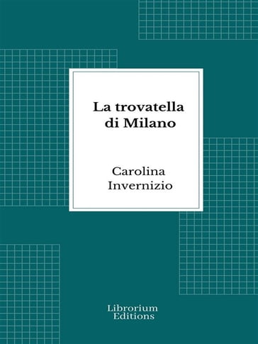 La trovatella di Milano - Carolina Invernizio