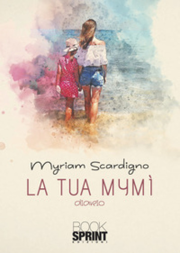 La tua Mymì - Myriam Scardigno