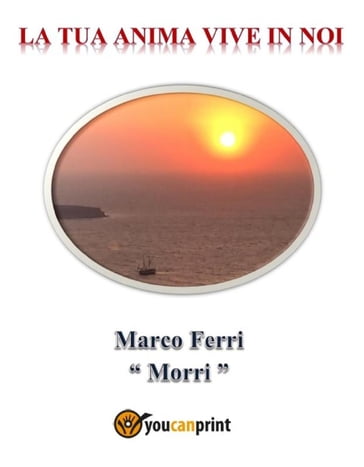 La tua anima vive in noi - Marco Ferri