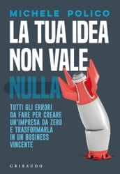 La tua idea non vale nulla