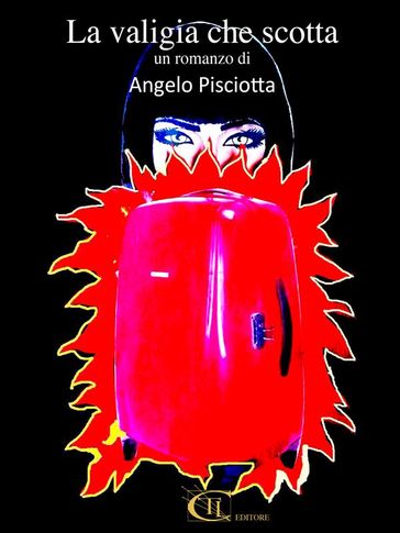 La valigia che scotta - Angelo Pisciotta